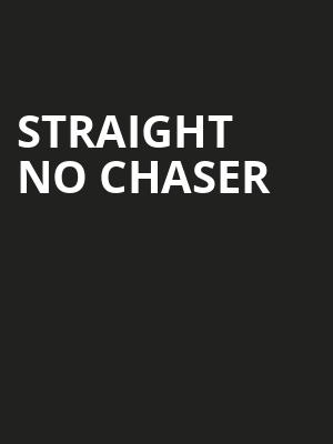 Straight No Chaser, Grove of Anaheim, Anaheim