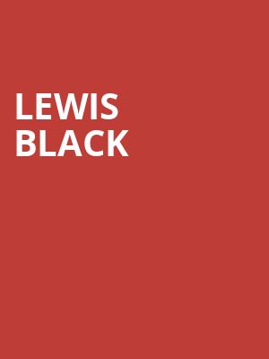 Lewis Black, Grove of Anaheim, Anaheim