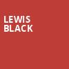 Lewis Black, Grove of Anaheim, Anaheim